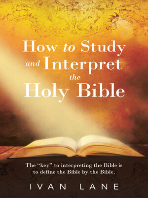 cover image of How to Study and Interpret the Holy Bible